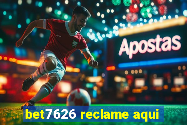bet7626 reclame aqui